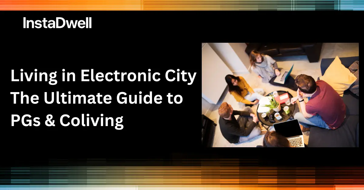 Living in Electronic City The Ultimate Guide to  PGs & Coliving